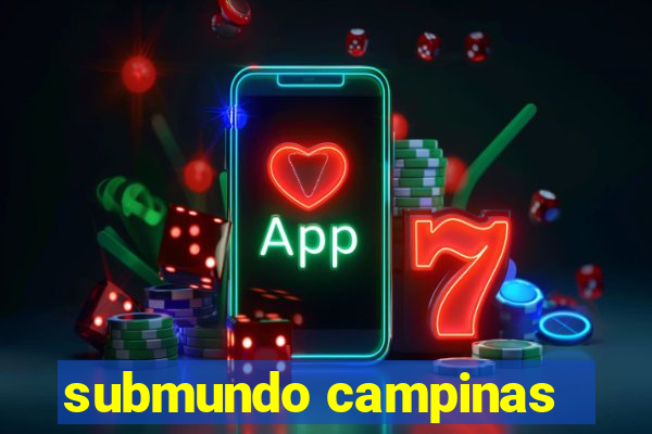 submundo campinas